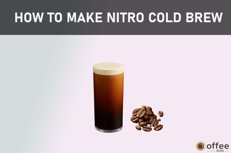 How to Make Nitro Cold Brew?