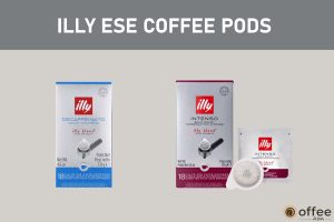 Featured image for the article "Illy ESE Coffee Pods (Easy Serve Espresso)"