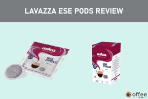 Featured image for the article "Lavazza ESE Pods Review"