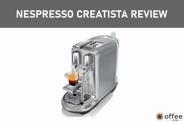 Nespresso Creatista Review – Features and Pros and Cons