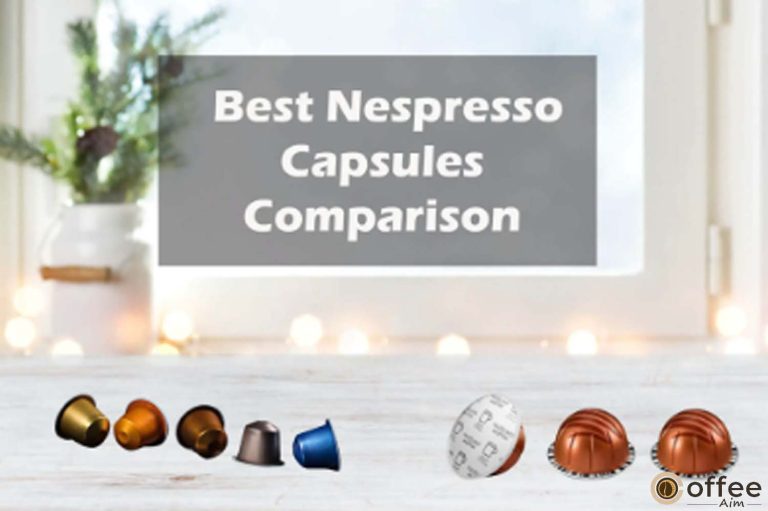 The Best Nespresso Capsules Comparison Tables: All 116 Pods Ranked (Updated For 2023)