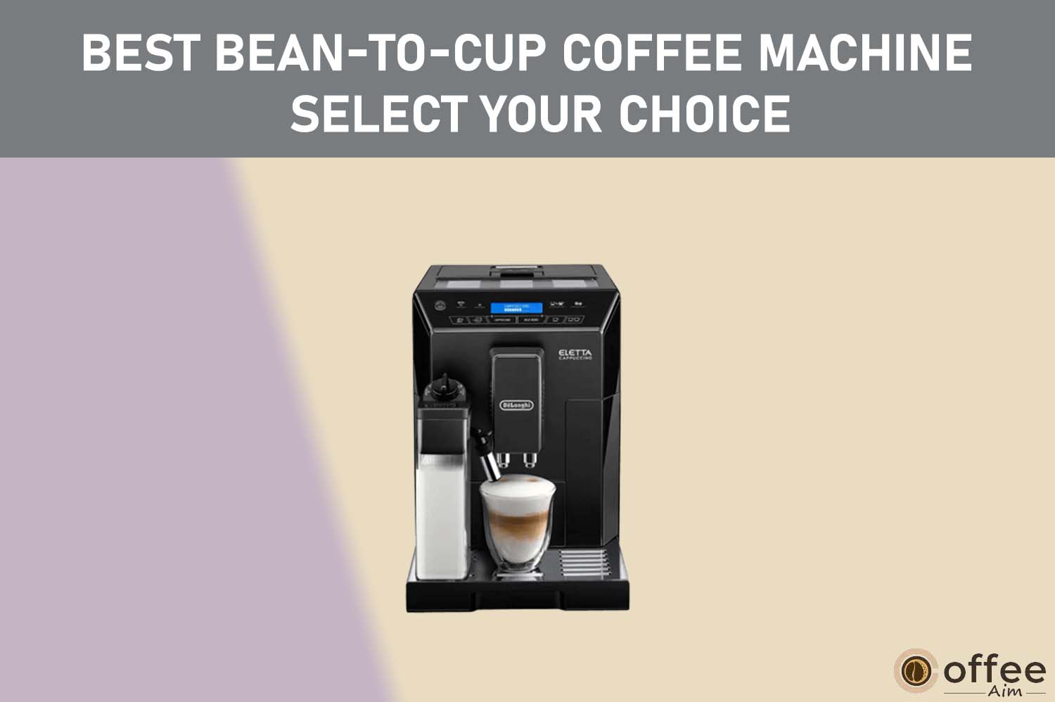 Featured image for the article "Best Bean-to-cup Coffee Machine — Select Your Choice"