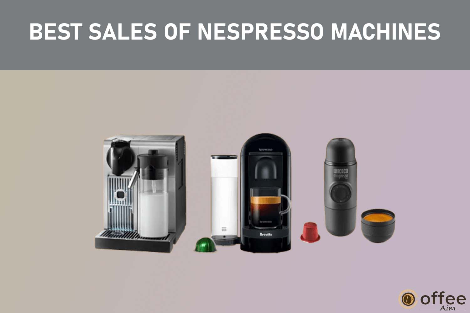 Featured image for the article "Best Sales of Nespresso Machines"