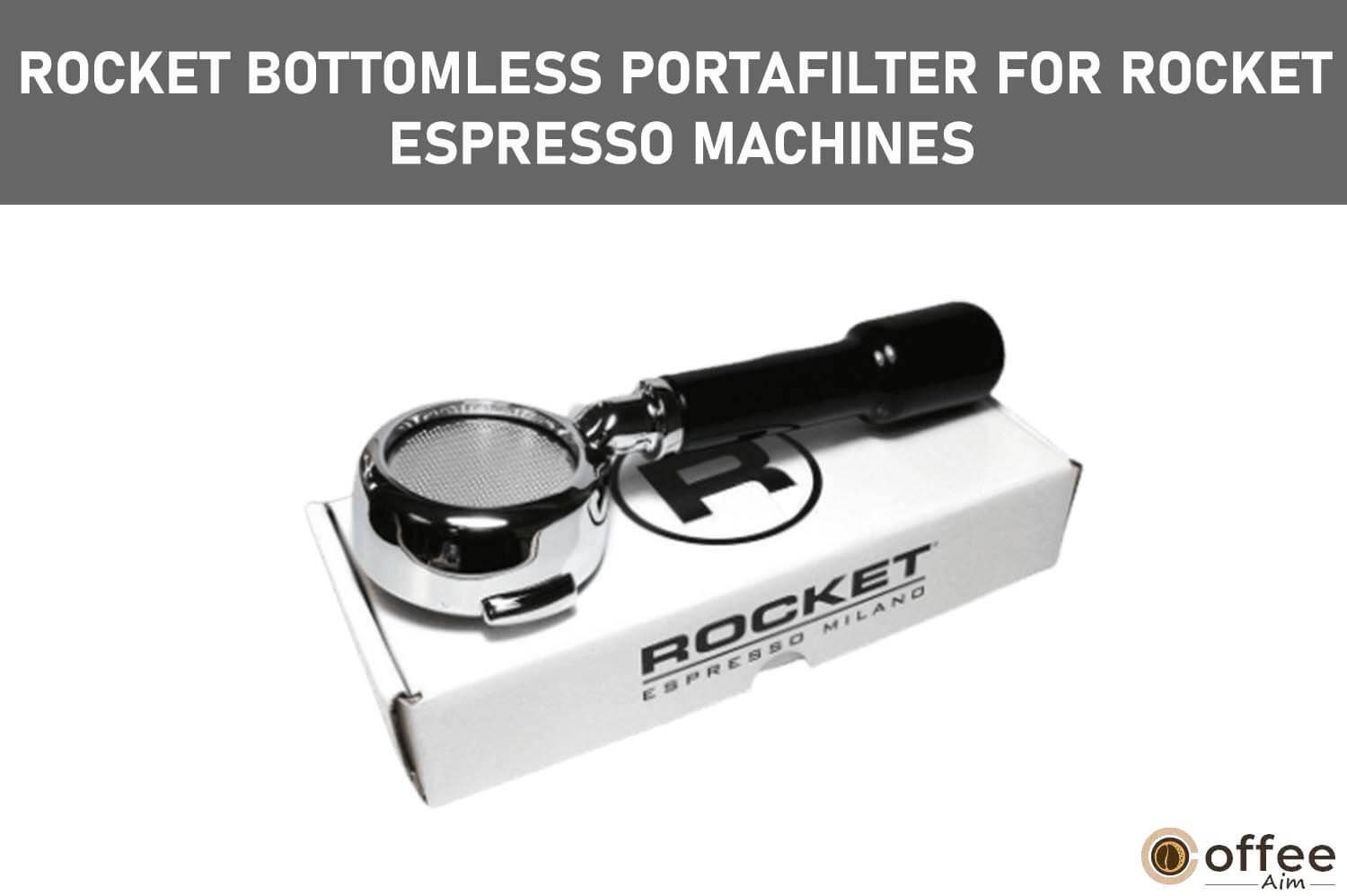 Featured image for the article "Rocket Bottomless Portafilter for Rocket Espresso Machines"