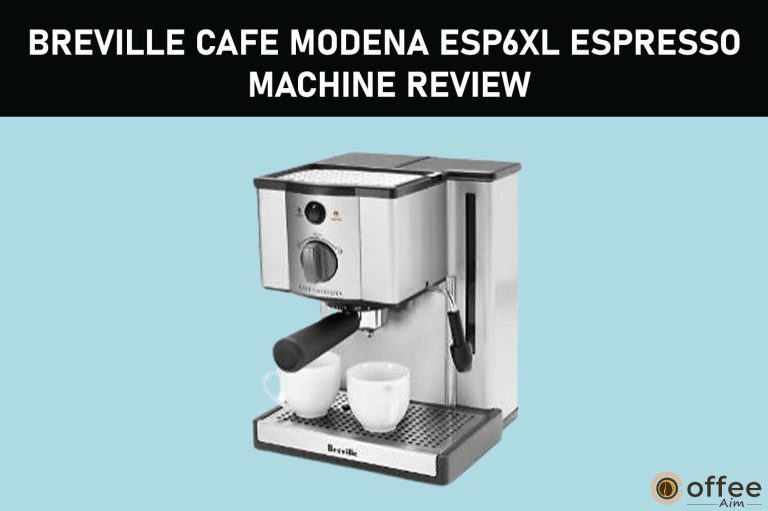 Breville Cafe Modena ESP6XL Espresso Machine Review 2022