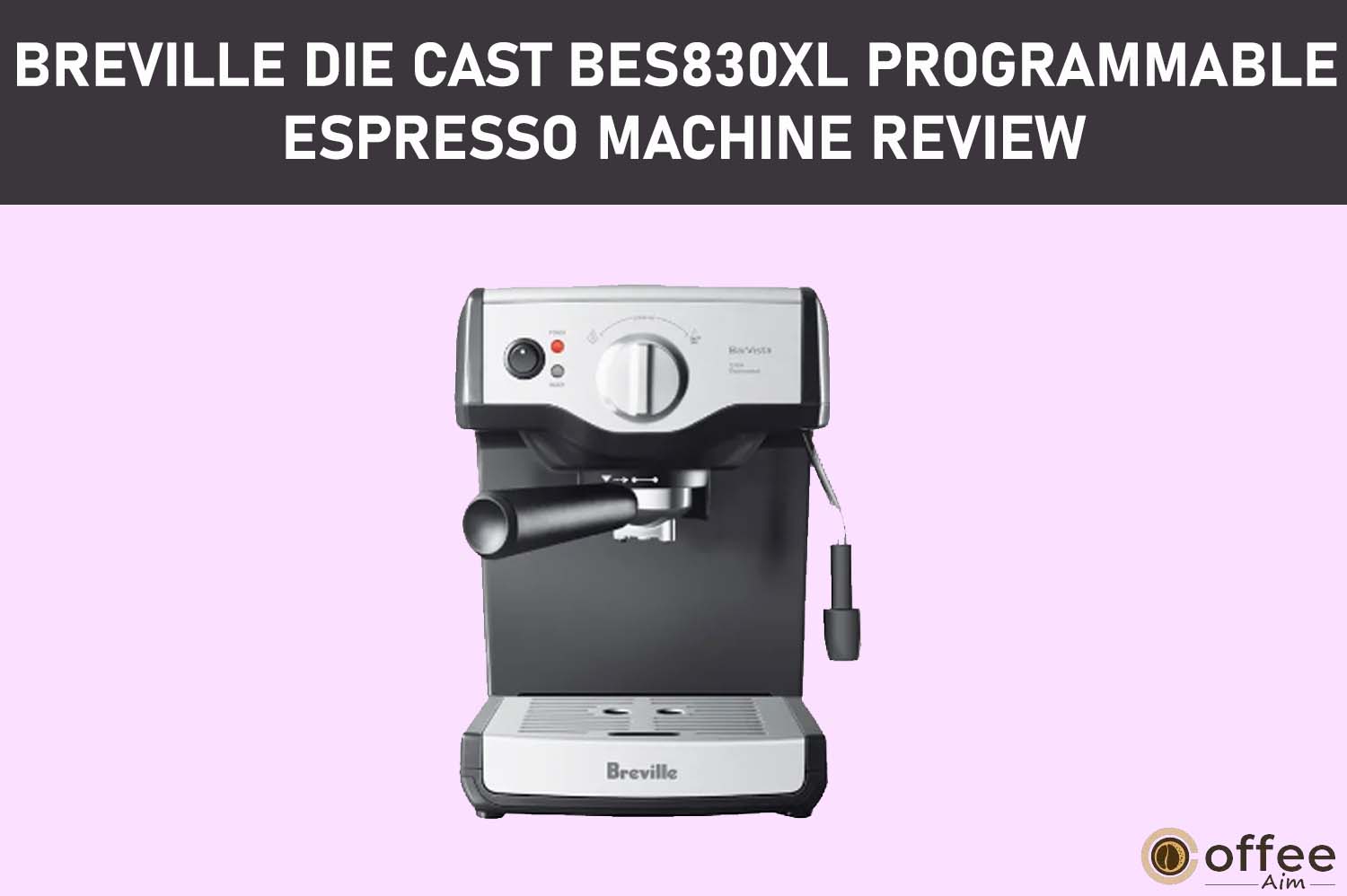 Featured image for the article "Breville Die Cast BES830XL Programmable Espresso Machine Review"