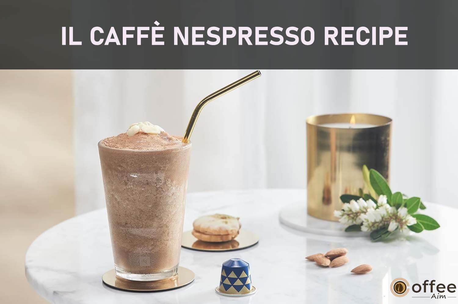 Featured image for the article "Il Caffè Nespresso Recipe"