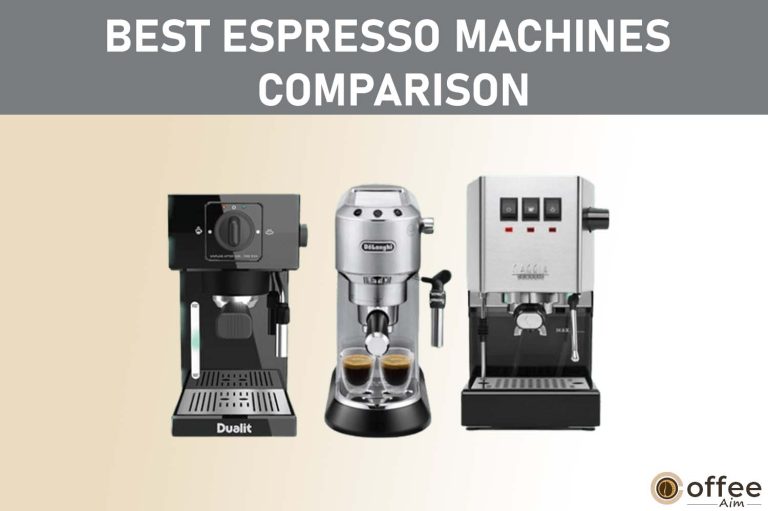 The 21 BEST Espresso Machines Comparison: All Models RANKED (Updated For 2023)