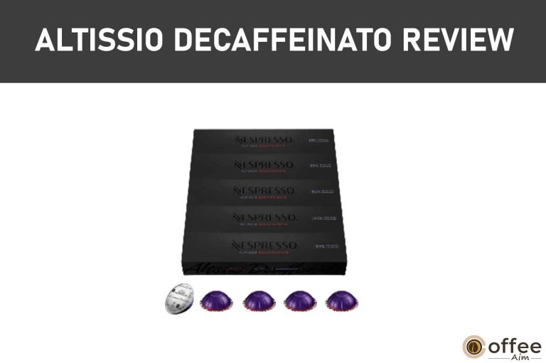 Altissio Decaffeinato Review