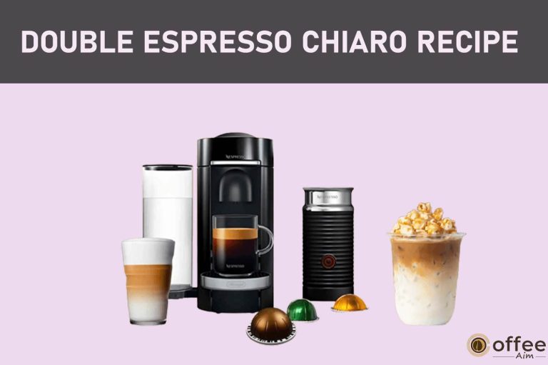 Double Espresso Chiaro Recipe