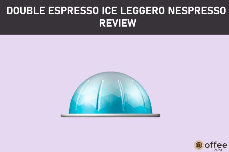 Double Espresso Ice Leggero Nespresso Review