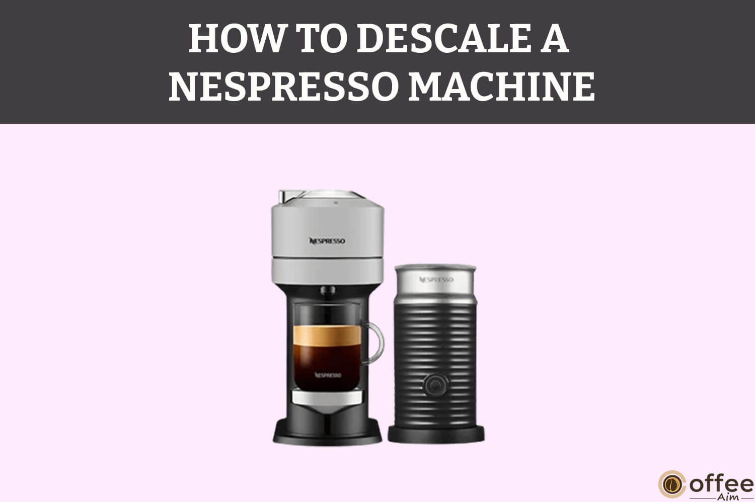 Featured image for the article "How To Descale A Nespresso Machine"