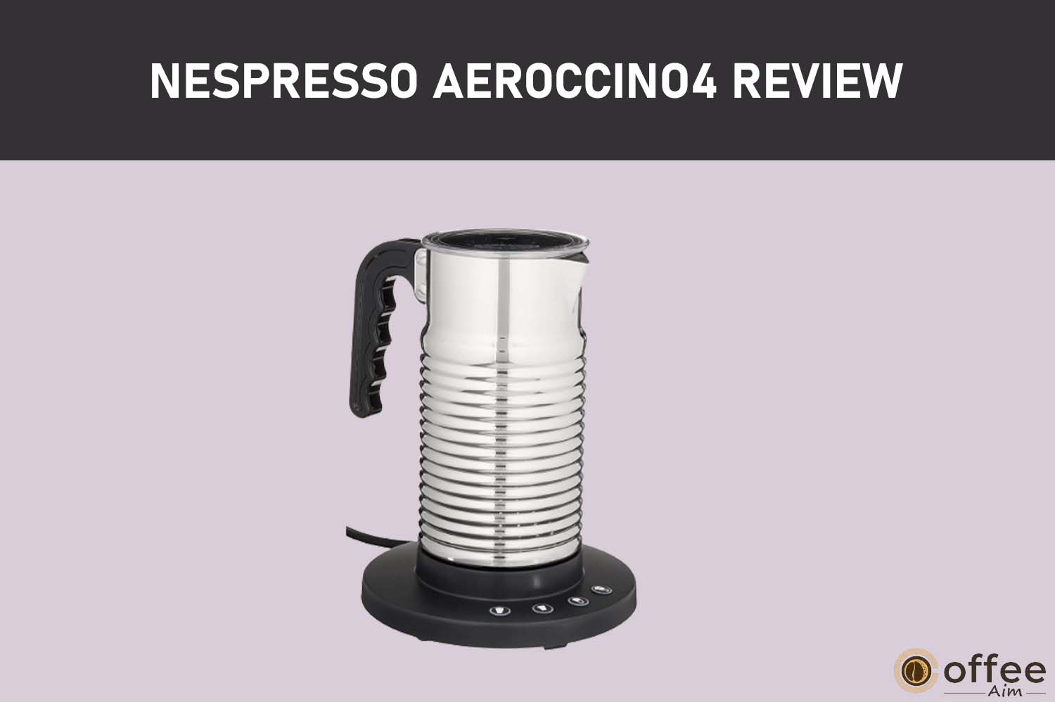 Featured image for the article "Nespresso Aeroccino4 Review"