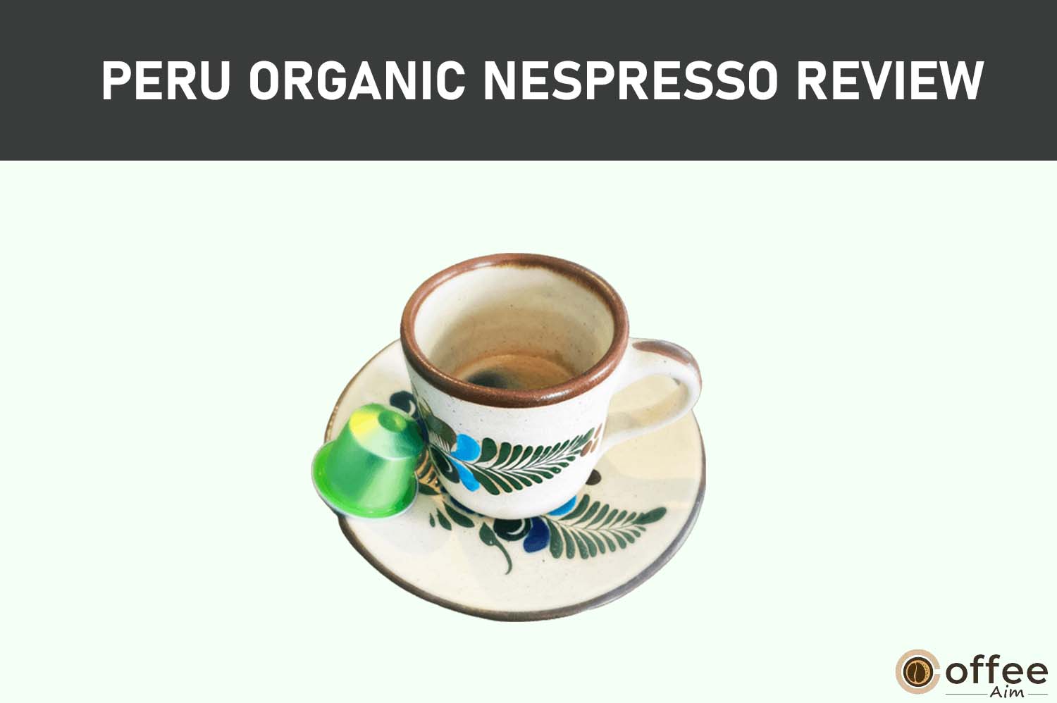 featured image for the article "Peru Organic Nespresso Review"