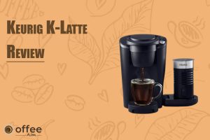 Featured image for the article "Keurig K-Latte Review"