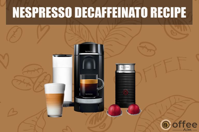Nespresso Decaffeinato Recipe