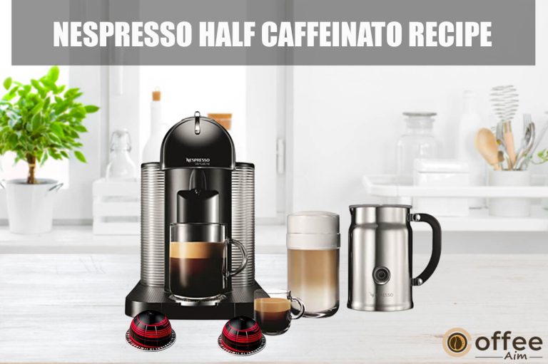 Nesspresso Half Caffeinato Recipe