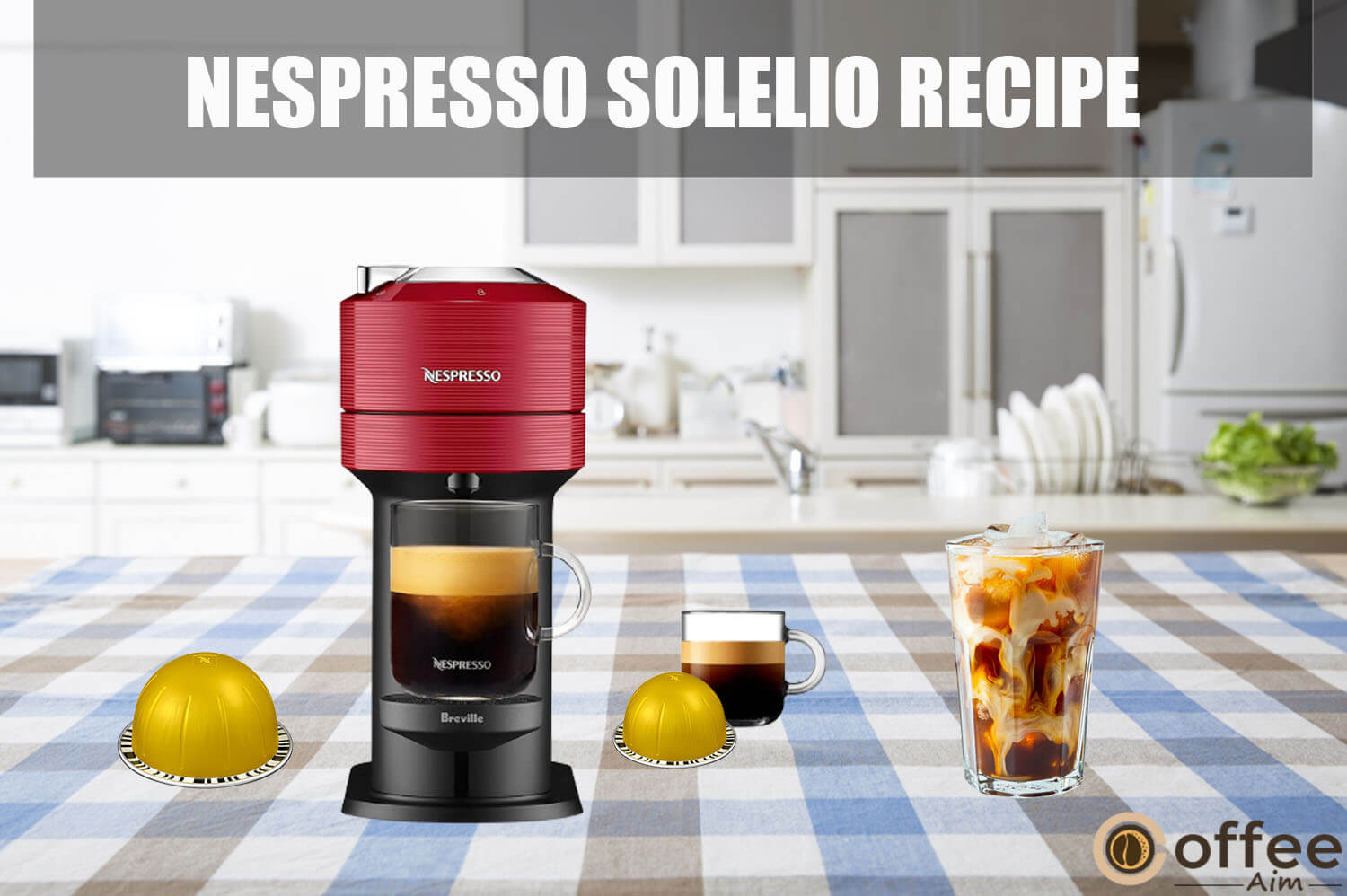 Featured image for the article "Nespresso Solelio Recipe"