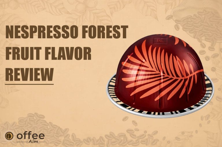 Nespresso Forest Fruit Flavor Vertuo Review 2023