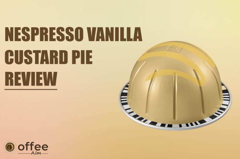 Nespresso Vanilla Custard Pie Review 2023