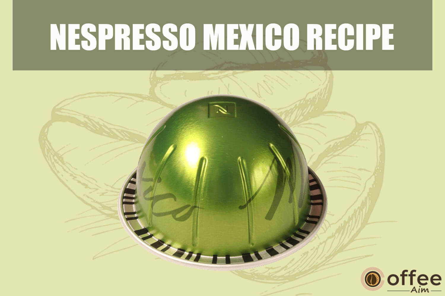 Featured image for the article "Nespresso Mexico Recipe"