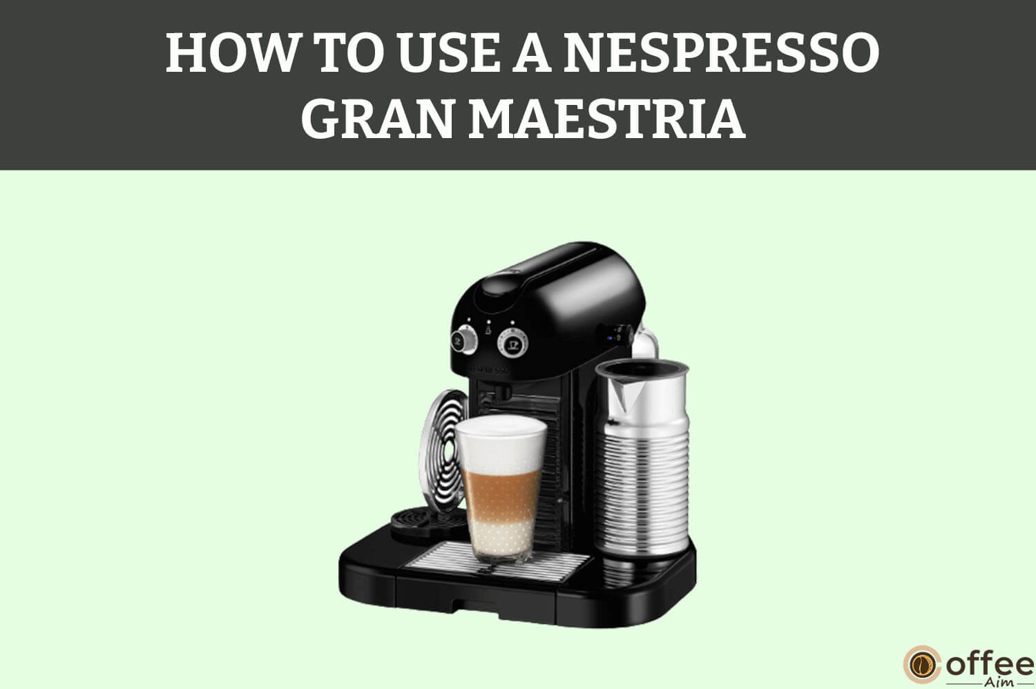 Featured image for the article "How to Use A Nespresso Gran Maestria"