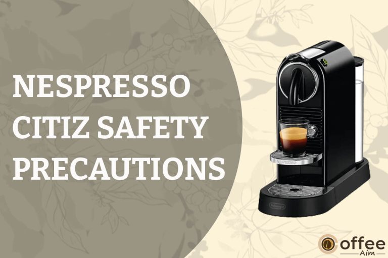 Nespresso Citiz Safety Precautions