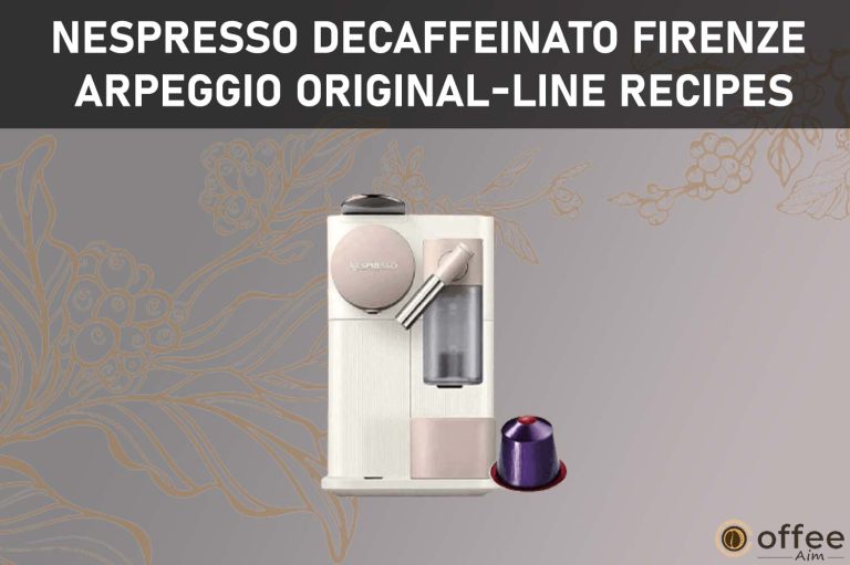 Nespresso Decaffeinato Firenze Arpeggio Original-Line Recipes