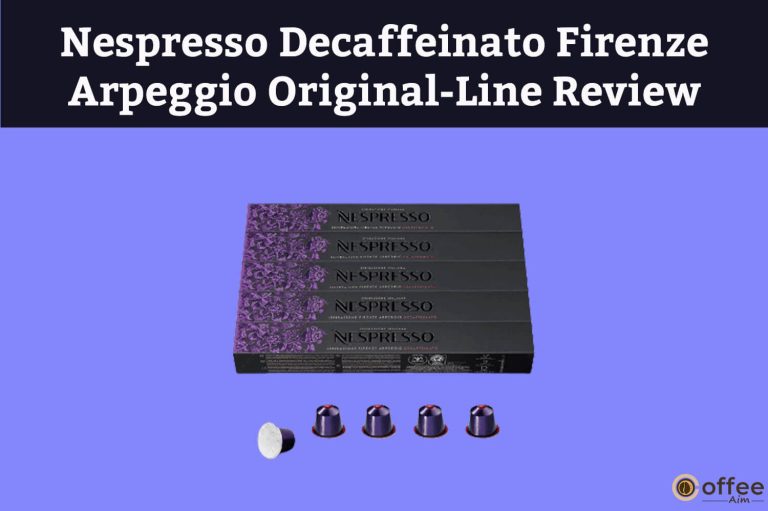 Nespresso Decaffeinato Firenze Arpeggio Original-Line Review