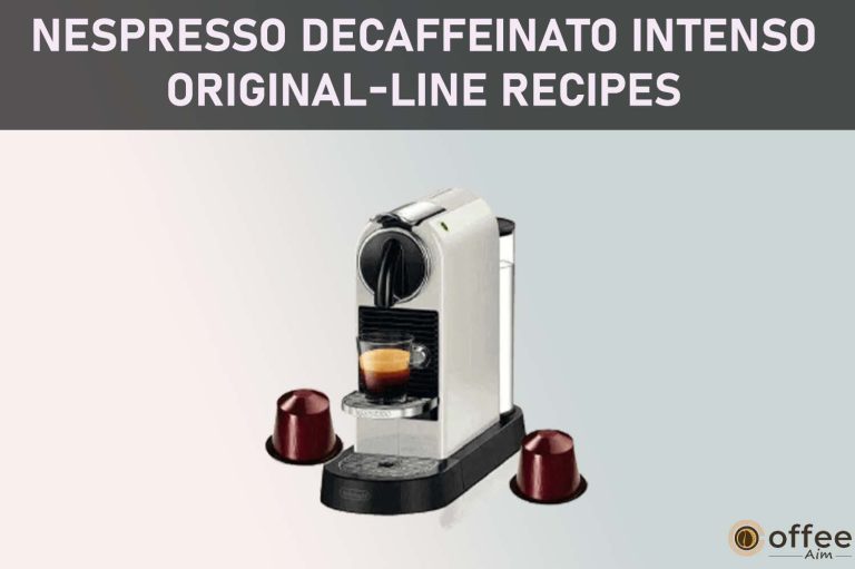 Nespresso Decaffeinato Intenso Original-Line Recipes