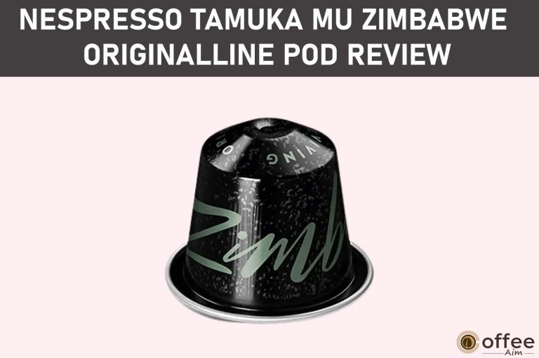 Nespresso Tamuka Mu Zimbabwe OriginalLine Pod Review
