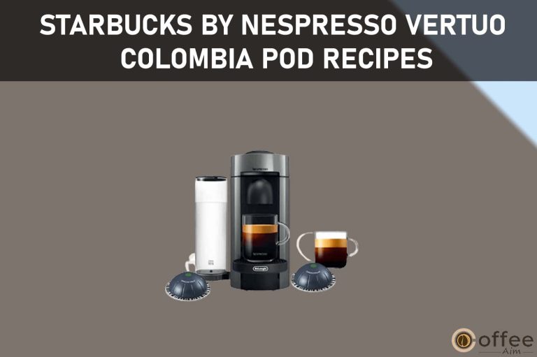 Starbucks by Nespresso Vertuo Espresso Roast Pod Recipes