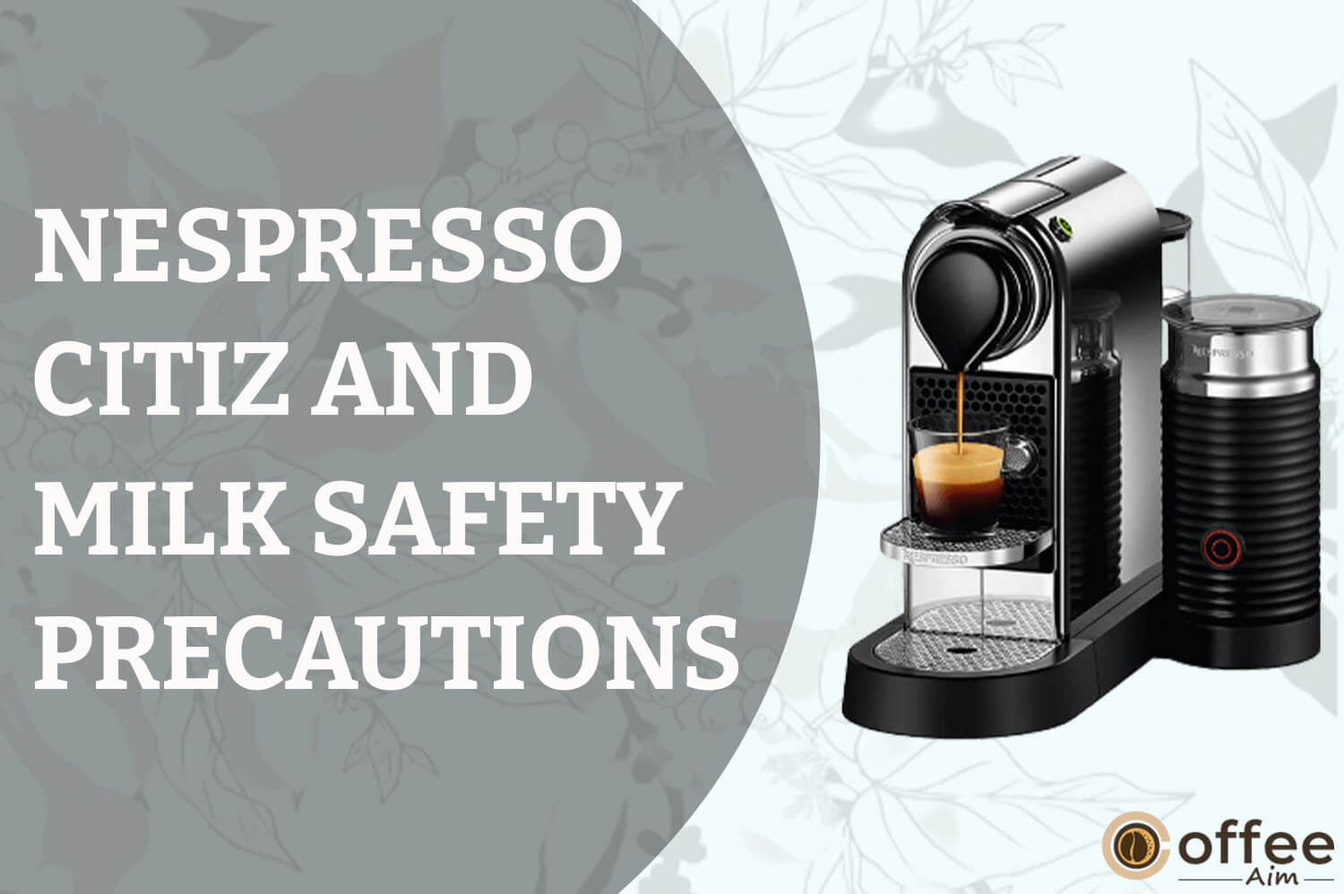Featured image for the article "What are Nespresso CitiZ and Milk Safety Precautions"