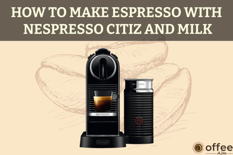 How To Make Espresso With Nespresso CitiZ and Milk