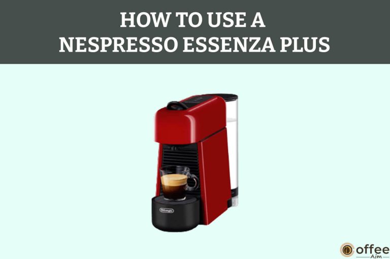 How to Use A Nespresso Essenza Plus