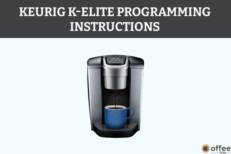 Keurig K-Elite Programming Instructions