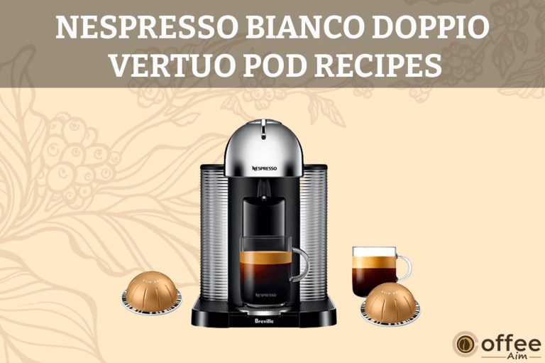 Nespresso Bianco Doppio Vertuo Pod Recipes