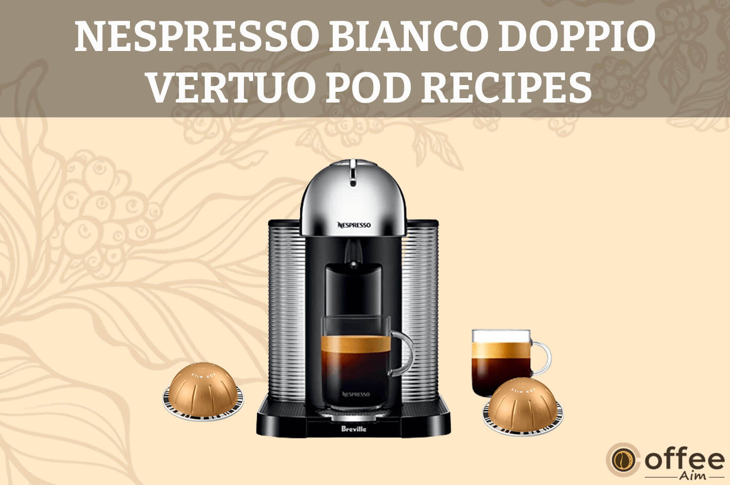 Featured image for the article "Nespresso Bianco Doppio Vertuo Pod Recipes"