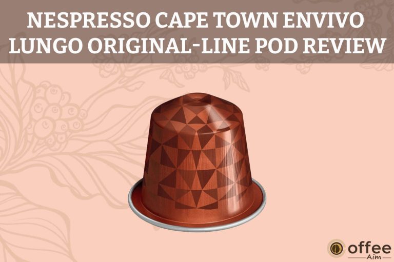 Nespresso Cape Town Envivo Lungo Original-Line Pod Review