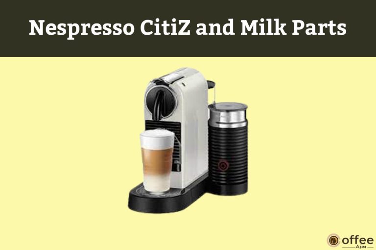 Nespresso CitiZ and Milk Parts