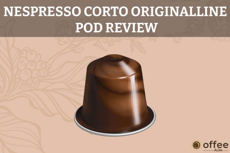 Nespresso Corto OriginalLine Pod Review