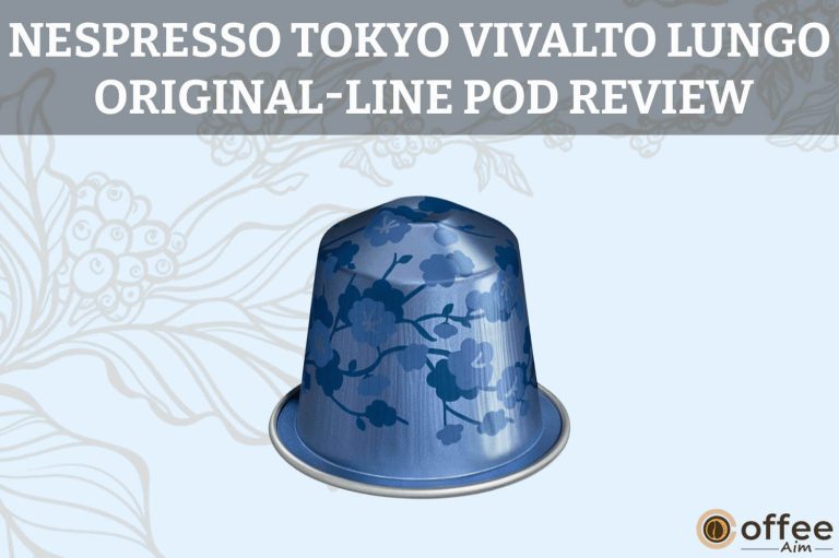 Nespresso Tokyo Vivalto Lungo Original-Line Pod Review