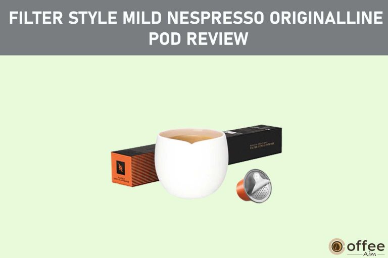 Filter Style Mild Nespresso OriginalLine Pod Review