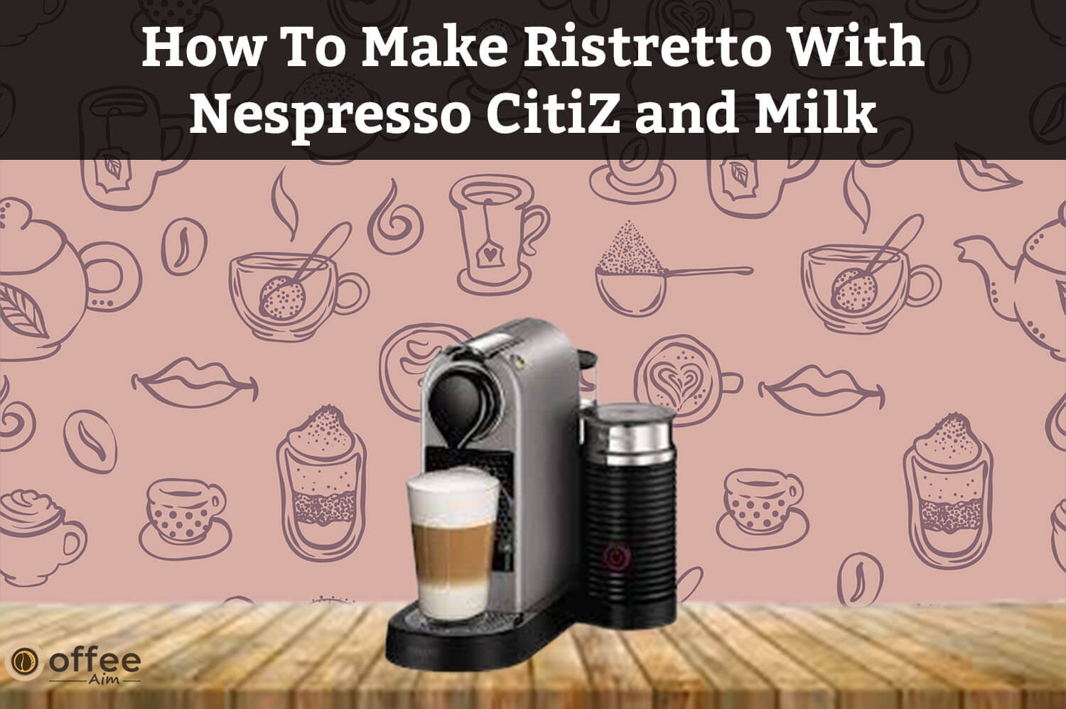 How To Make Ristretto With Nespresso CitiZ and Milk