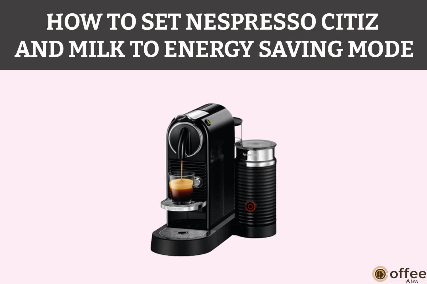 how-to-set-nespresso-citiz-and-milk-to-energy-saving-mode