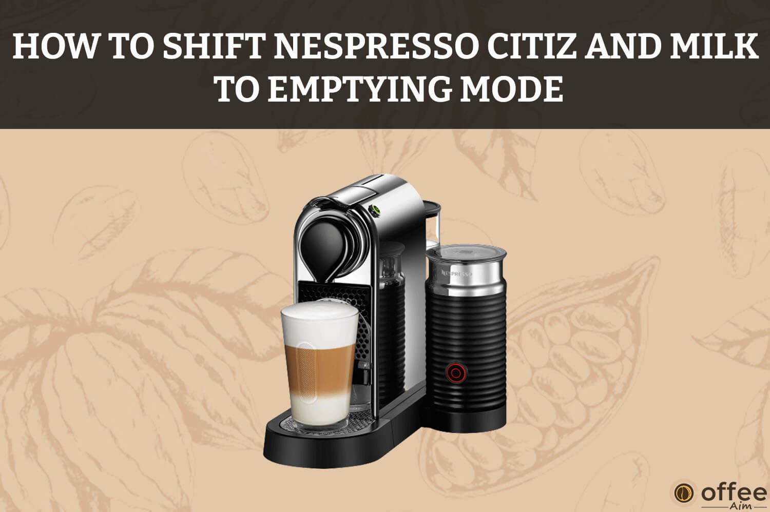 Featured image for the article "How To Shift Nespresso CitiZ And Milk To Emptying Mode"