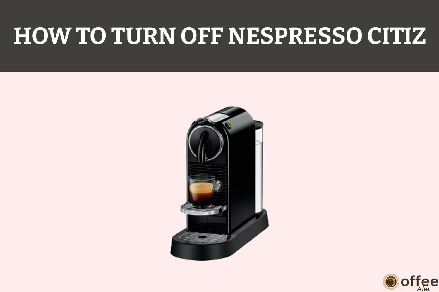 How To Turn Off Nespresso Citiz
