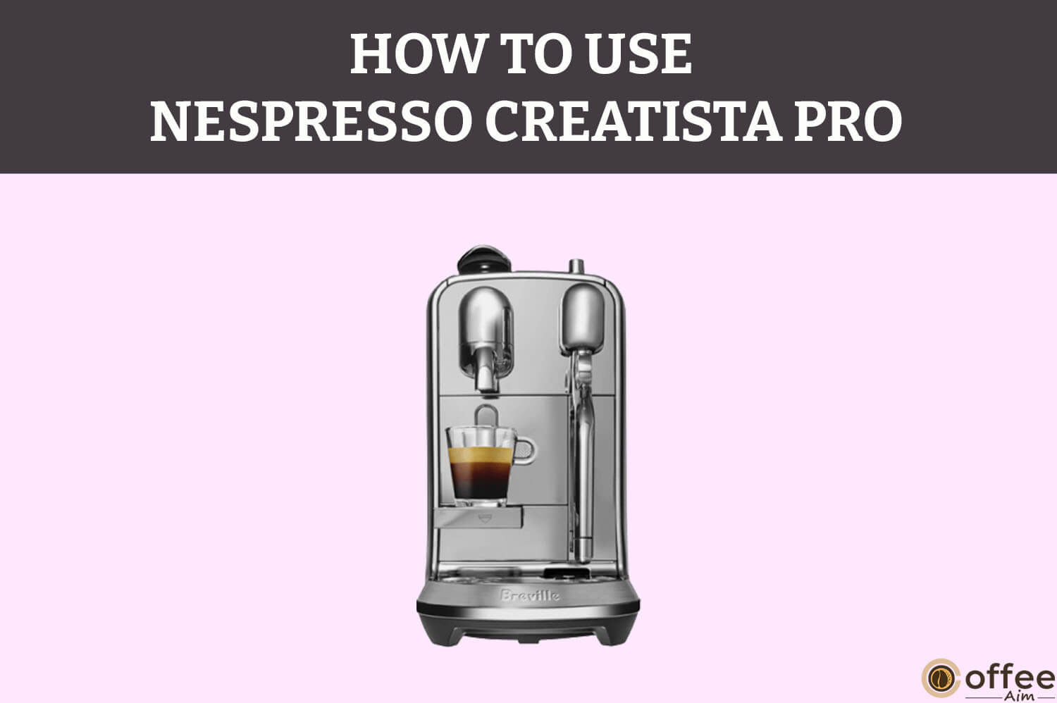 Featured image for the article "How To Use Nespresso Creatista Pro"