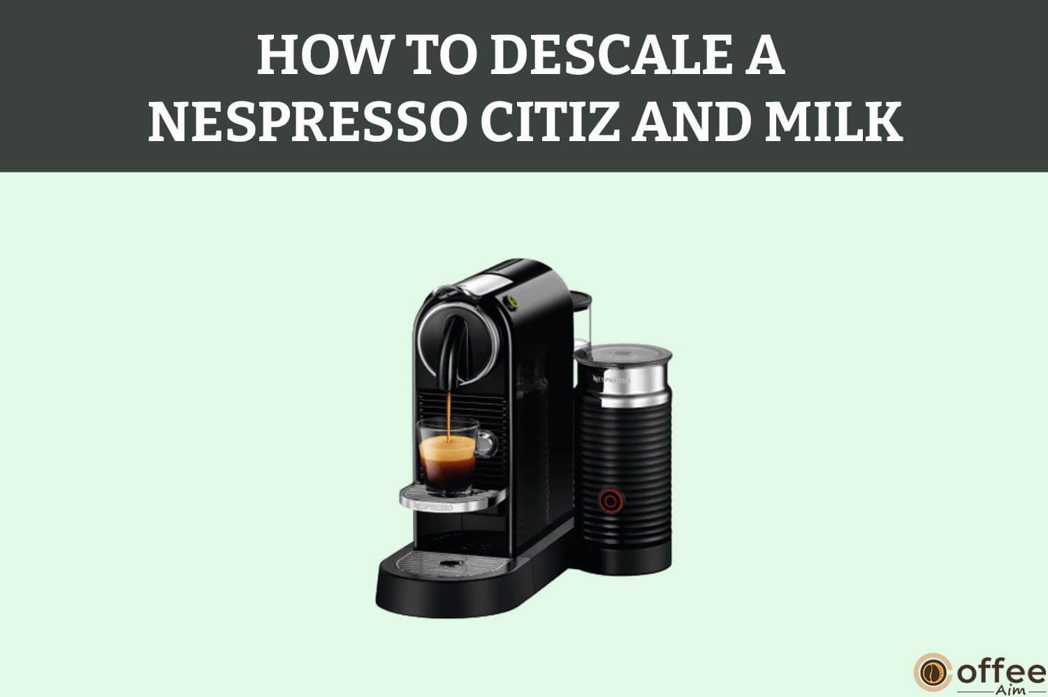 Featured image for the article "How to Descale A Nespresso CitiZ And Milk"