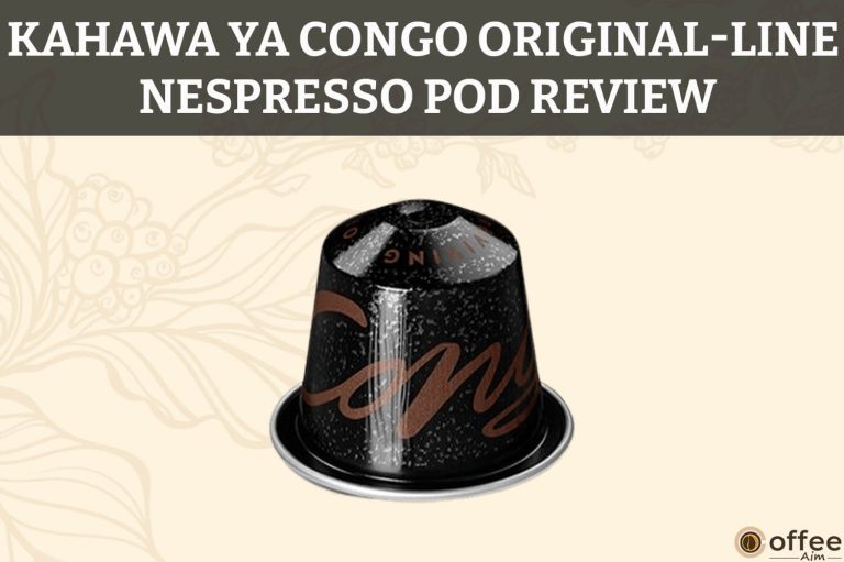 Kahawa Ya Congo OriginalLine Nespresso Pod Review